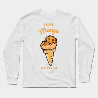 I Love Mango Ice Cream Long Sleeve T-Shirt